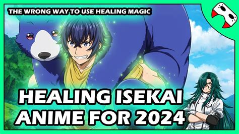 The Wrong Way To Use Healing Magic Isekai Getting Anime For 2024 Youtube