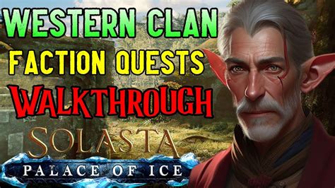 Western Clan Faction Quests Walkthrough Solasta Crown Of The Magister