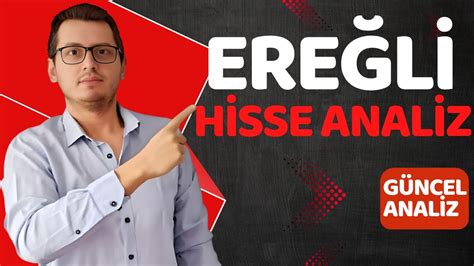 EREGLİ DEMİR ÇELİK HİSSE ANALİZ EREGL HİSSE EREĞLİ DEMİR ÇELİK