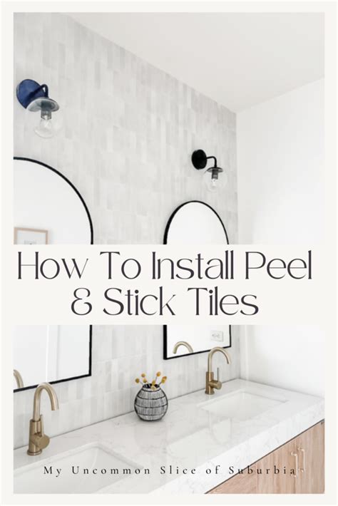 How to Install Peel And Stick tiles On A Wall - My Uncommon Slice of ...