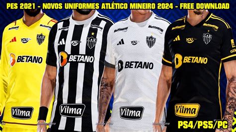 PES 2021 NOVOS UNIFORMES DO ATLÉTICO MINEIRO 2024 PS4 PS5 PC 4K