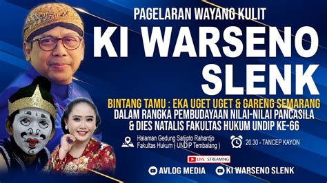 Live Wayang Ki Warseno Eka Uget Uget Gareng Semarang Dalam Rangka