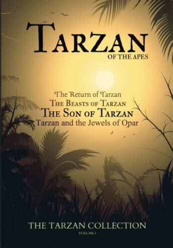 The Tarzan Collection Volume I Tarzan Of The Apes The Return Of