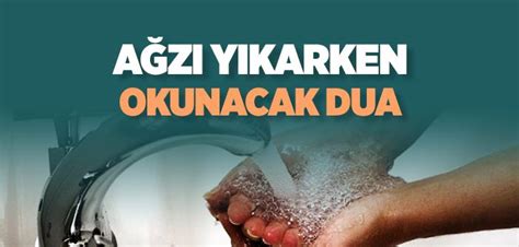 Ağzı Yıkarken Okunacak Dua İslam ve İhsan