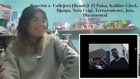 Reacción A Callejero Remix El Paisa Kalibre Djangonero Lvigi