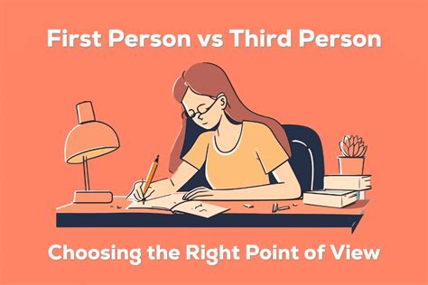 First Person Vs Third Person Choosing The Right Point Of View