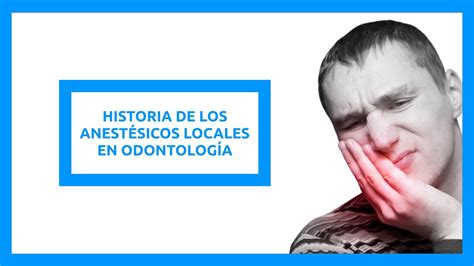 Historia de los anestésicos locales en Odontología YouTube