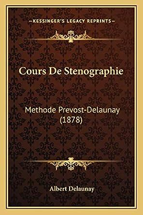 Amazon Cours De Stenographie Methode Prevost Delaunay