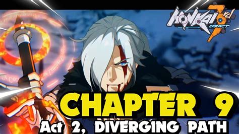 Honkai Impact 3rd CHAPTER 9 ACT 2 DIVERGING PATH YouTube