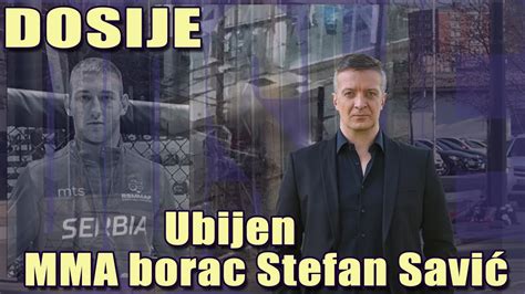 DOSIJE Ubijen MMA borac Stefan Savić YouTube