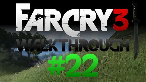 Doppelganger Far Cry 3 Walkthrough 22 YouTube