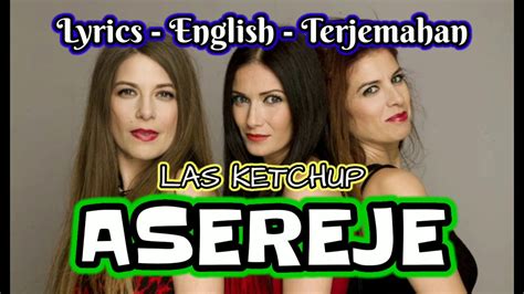 ASEREJE LAS KETCHUP Lyrics English Terjemahan YouTube