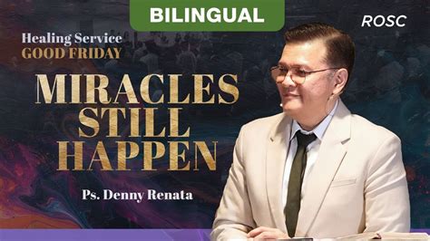 GOOD FRIDAY Miracles Still Happen Ps Denny Renata 29 Mar 2024