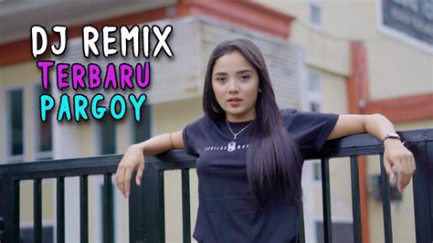 DJ REMIX PARGOY BAS HOREG YouTube