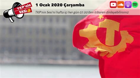 TKP nin Sesi 1 Ocak 2020 Çarşamba YouTube