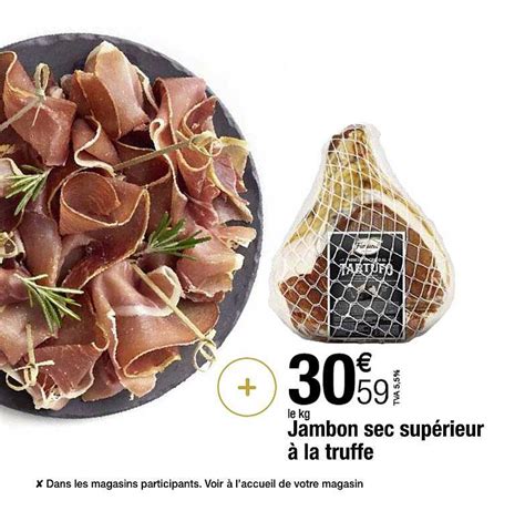 Promo Jambon Sec Sup Rieur La Truffe Chez Promocash Icatalogue Fr