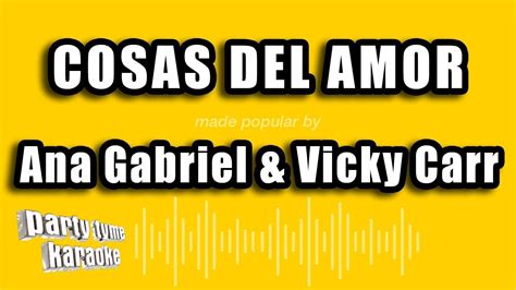 Ana Gabriel Vicky Carr Cosas Del Amor Versi N Karaoke Youtube Music