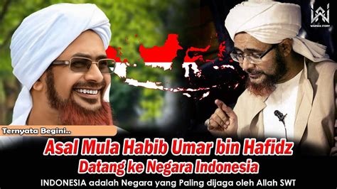 Alasan Habib Umar Bin Hafidz Datang Ke Negara Indonesia Awal Mula