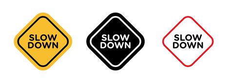 Slow Down Sign Drive Slow Traffic Safety Road Vector Image