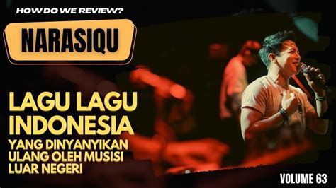 Lagu Lagu Indonesia Yang Dinyanyikan Ulang Oleh Musisi Luar Negeri Narasivol63 Xsre Narasiqu