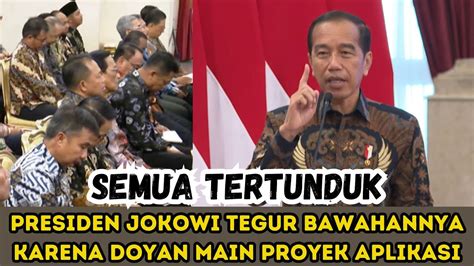 TEGAS PRESIDEN JOKOWI TEGUR BAWAHANNYA KARENA MAIN PROYEK APLIKASI