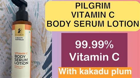 Pilgrim Vitamin C Body Serum Lotion Vitamin C Honest Review