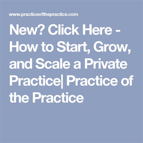 Start Grow And Scale Your Private Practice