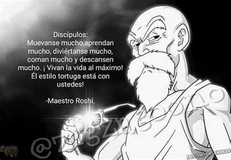 Enseñanzas Del Maestro Roshi Frases De Héroes Maestro Rochi