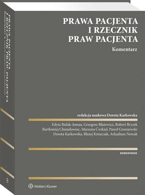 Prawa Pacjenta I Rzecznik Praw Pacjenta Komentarz Twarda Dorota