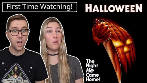 Halloween First Time Watching Movie Reaction Youtube