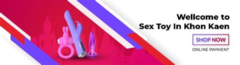 Sex Toys In Khon Kaen Online Adult Toys Store In Khon Kaen