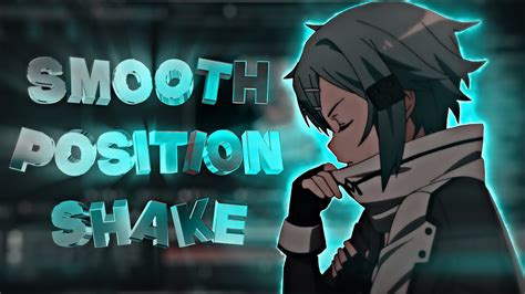 Smooth Daddy Raw Position Shake After Effects AMV Tutorial YouTube