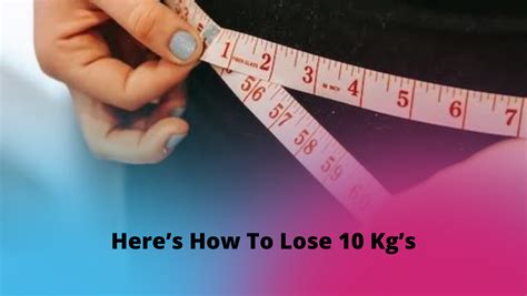 Heres How To Lose 10 Kgs Thrive Fitness