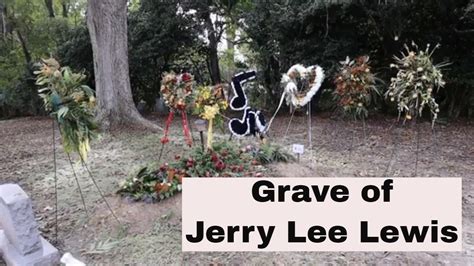 Gravesite Of Jerry Lee Lewis The Last Man Standing S Gravesite