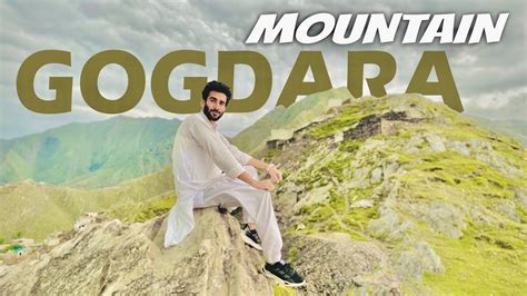 Gogdara Swat Mountain Hiking Gogdara Mountain Beauty Swat Beauty