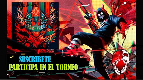 Free Fire Torneo Life Fre Cup Inscribete Ya Youtube