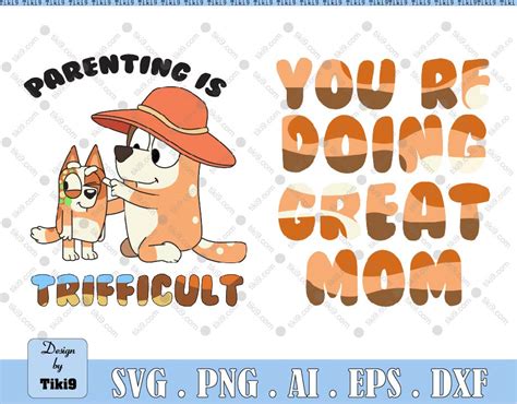 Parenting Is Trifficult Svg Bluey Youre Doing Great Mom Svg Mom Life