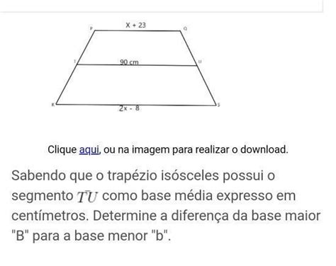 Sabendo Que O Trapézio Isósceles Possui O Segmento Como Base Média