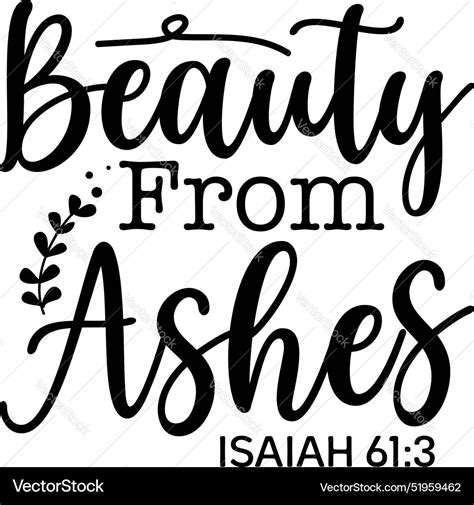 Beauty From Ashes Svg Christian God Royalty Free Vector