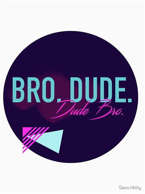 "Bro Dude. Dude Bro." T-shirt by disneylife | Redbubble