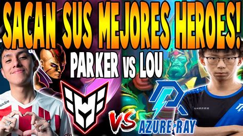 HEROIC Vs AZURE RAY BO3 PARKER SCOFIELD Vs LOU HAN PGL