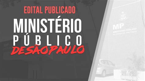 Concurso Mp Sp An Lise Do Edital Promotor De Justi A Youtube