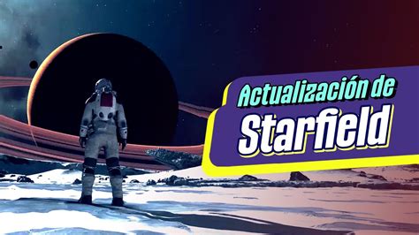 Starfield Recibirá Una Actualización Que Permitirá Jugar A 60 Fps En Xbox Malditos Nerds