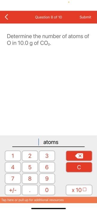 Solved Determine The Number Of Atoms Of O In 10 0 G Of CO2 Chegg