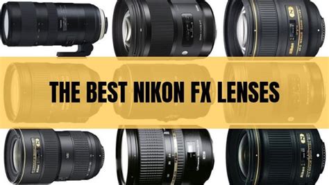 The best Nikon FX lenses to buy - Travelfornoobs