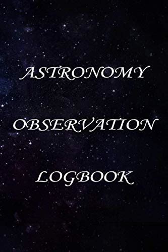 Astronomy Observation Logbook Observational Logs For Recording And