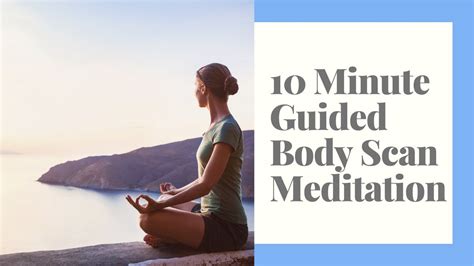 10 Minute Guided Body Scan Meditation Youtube