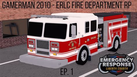 ERLC Fire Department RP - EP - 1 - YouTube