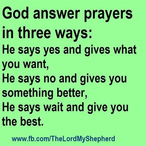 God Answers Prayers In Three Ways Quote Shortquotes Cc