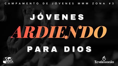 Campamento De JÓvenes Mmm Zona 3 Primer Servicio Youtube